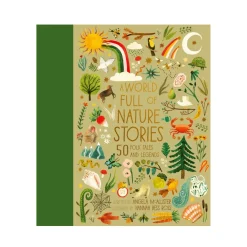 A World Full of Nature Stories: 50 Folk Tales and Legends | Hardcover