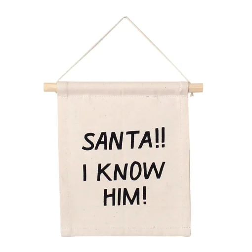 Santa! I Know Him! Canvas Hang Sign