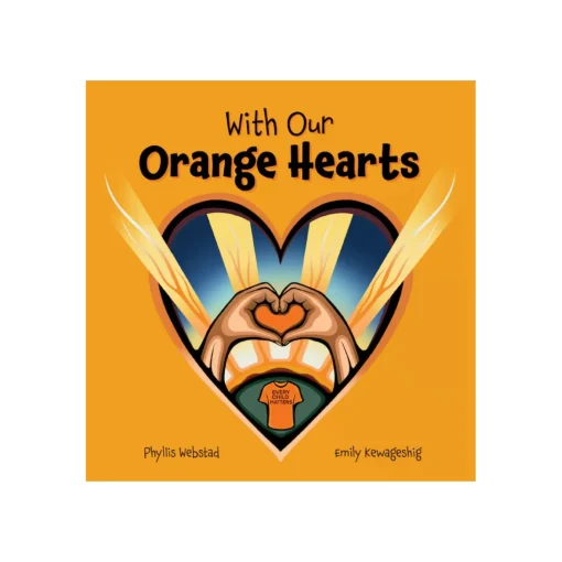 With Our Orange Hearts | Paperback (Indigenous Author and Illustrator)